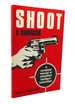 Shoot a Handgun a Manual on How to Shoot a Handgun