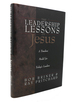 The Leadership Lessons of Jesus a Timeless Model for Today's Leaders