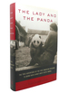 The Lady and the Panda the True Adventures of the First American Explorer to Bring Back China's Most Exotic Animal