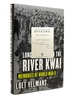 Long Way Back to the River Kwai Memories of World War II