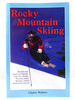 Rocky Mountain Skiing Ski Areas and Resorts in Colorado, Utah, Idaho, Wyoming, Montana, New Mexico, and Western Canada