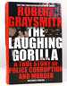 The Laughing Gorilla a True Story of Police Corruption and Murder