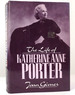 The Life of Katherine Anne Porter