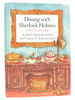 Dining With Sherlock Holmes a Baker Street Cookbook