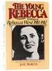 The Young Rebecca Writings of Rebecca West 1911-17