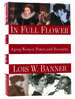 In Full Flower Aging Women, Power, and Sexuality