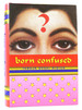 Born Confused