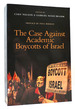 The Case Against Academic Boycotts of Israel