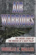 Air Warriors: the Inside Story of the Making of a Navy Pilot