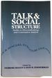 Talk and Social Structure-Studies in Ethnomethodology and Conversation Analysis