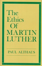 The Ethics of Martin Luther