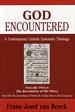 God Encountered: a Contemporary Catholic Systematic Theology, Vol. 2: the Revelation of the Glory, Part Ivb: the Genealogy of Depravity: Living Alive to the Living God