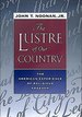 The Lustre of Our Country: the American Experience of Religious Freedom