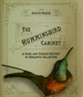 The Hummingbird Cabinet: a Rare and Curious History of Romantic Collectors