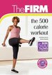 The Firm: The 500 Calorie Workout