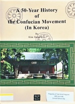 A 50-Year History of the Confucian Movement (in Korea)