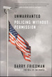 Unwarranted: Policing Without Permission