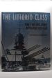The Littorio Class: Italy's Last and Largest Battleships 1937-1948