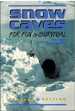 Snow Caves for Fun and Survival