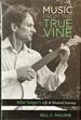 Music From the True Vine-Mike Seeger's Life & Musical Journey