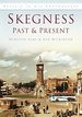 Skegness Past & Present: Britain in Old Photographs (Britain in Old Photographs (History Press))