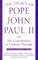The Legacy of Pope John Paul II: His Contribution to Catholic Thought (Crossroad Faith & Formation Book)