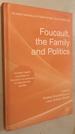 Foucault, the Family and Politics (Palgrave Macmillan Studies in Family and Intimate Life)