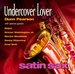 Satin Sax: Undercover Lover