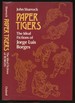 Paper Tigers: the Ideal Fictions of Jorge Luis Borges