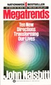 Megatrends: Ten New Directions Transforming Our Lives