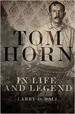 Tom Horn in Life and Legend