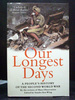 Our Longest Days: a People`S History of the Second World War