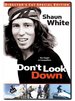 Shaun White: Don't Look Down