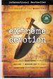 Extreme Devotion Daily Devotional Stories of Ancient to Modern-Day Believers Who Sacrificed Evertyhing for Christ
