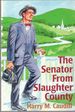 The Senator From Slaughter Country