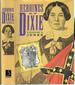 Heroines of Dixie; Confederate Women Tell Their Story of the War
