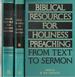 Biblical Resources for Holiness Preaching From Text to Sermon Volumes 1 & 2 (Set)