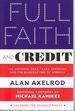 Full Faith and Credit: the National Debt, Taxes, Spending, and the Bankrupting of America