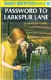 Password to Larkspur Lane (Nancy Drew #10)