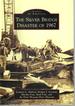 The Silver Bridge Disaster of 1967 (Images of America)