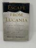 Escape From Lucania, an Epic Story of Survival (Signed By Author and Bradley Washburn)