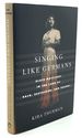 Singing Like Germans: Black Musicians in the Land of Bach, Beethoven and Brahms