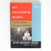 My Father's Guru: a Journey Through Spirituality and Disillusion