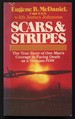 Scars & Stripes: the True Story of One Man's Courage in Facing Death as a Vietnam Pow