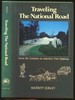 Traveling the National Road: Across the Centuries on America's First Highway [Signed By Ierley! ]