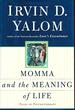 Momma and the Meaning of Life: Tales From Psychotherapy
