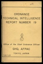 Ordnance Technical Intelligence Report Number 19: Research, Development and Production of Small Arms and Aircraft Armament of the Japanese Army
