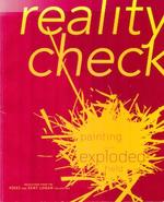 Reality Check: Painting in the Exploded Field, Selections From the Vicki and Kent Logan Collection. (Exhibition at Ccac Wattis Institute for Contemporary Arts, 10 October-14 December 2002).