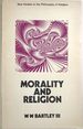 Morality and Religion (New Studies in the Philosophy of Religion)