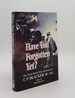 Have You Forgotten Yet? the First World War Memoirs of C.P. Blacker